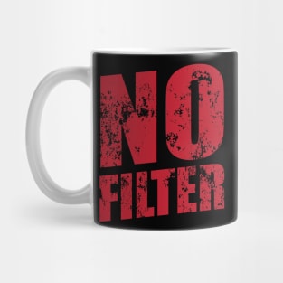 No Filter Mug